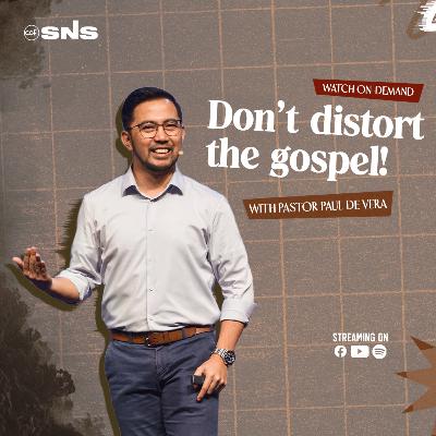 No Other Gospel | Don't Distort The Gospel | Pastor Paul De Vera No Other Gospel | Don't Distort The Gospel | Pastor Paul De Vera