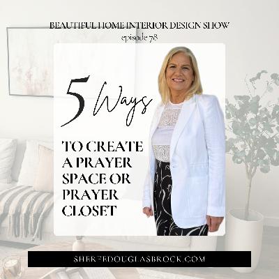 5 Ways to Create a Prayer Space or Prayer Closet | Ep78