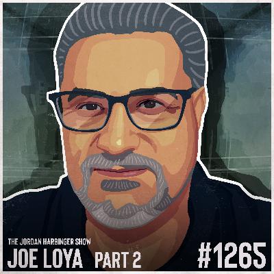 1265: Joe Loya | Confessions of a Bank Robber Part Two
