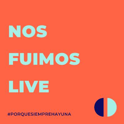 Nos fuimos LIVE Nos fuimos LIVE