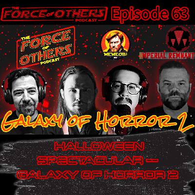 Halloween Special -- GALAXY OF HORRORS 2 -- Episode 63