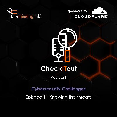 E1: Cybersecurity Challenges - Knowing the threats E1: Cybersecurity Challenges - Knowing the threats
