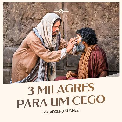 Três Milagres para um cego