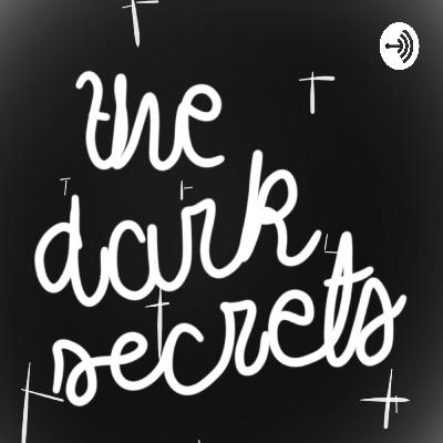 the dark secrets of the world part 2