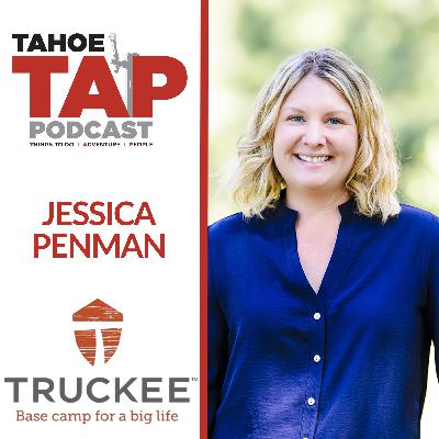 Ep. 70 - Jessica Penman - Truckee Chamber of Commerce