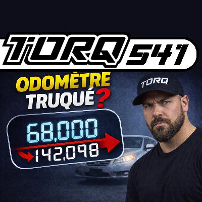 541. Odomètre Reculé : le piège du marché usagé | TORQ 541. Odomètre Reculé : le piège du marché usagé | TORQ