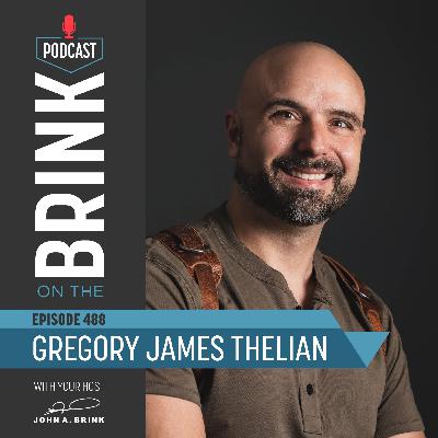 Episode #488: Gregory James Thelian Episode #488: Gregory James Thelian