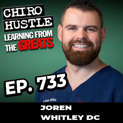 Where Animal Chiropractic is Headed with Dr Joren Whitley DC - Chiro Hustle Podcast 733