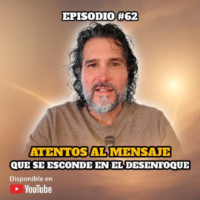 🔸 VIDEOCAST ep. #62 ⚠️ ATENTOS AL MENSAJE QUE SE ESCONDE EN EL DESENFOQUE 🌫️ 🔸 VIDEOCAST ep. #62 ⚠️ ATENTOS AL MENSAJE QUE SE ESCONDE EN EL DESENFOQUE 🌫️