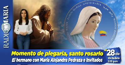 El Hermano Radio María – Momento de plegaria, santo rosario – 28 de octubre de 2025