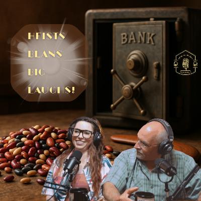 [Ep.99] Beans, Bank Heists & Boomerangs: Not Your Average Porch Party!