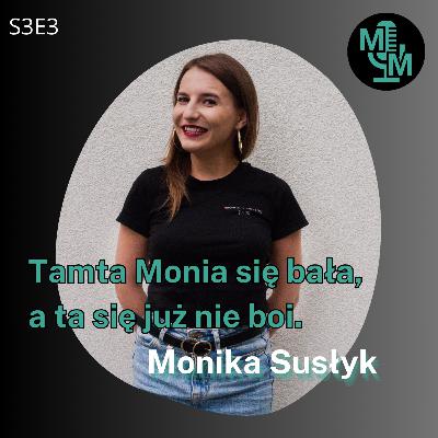 Tamta Monia się bała, a ta się już nie boi.