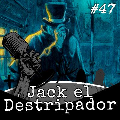 Expediente #47 - Jack el destripador