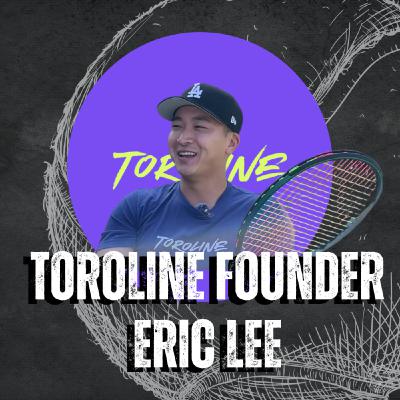 Setting New Standards for Tennis Stringing Companies, Toroline Founder Eric Lee