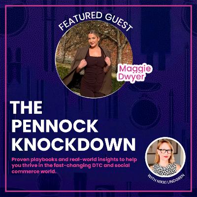 Ep. 38 Influencer Strategy 101: From Gifting to Whitelisting with Maggie Dwyer