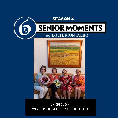 EPISODE 56: WISDOM FROM THE TWILIGHT YEARS EPISODE 56: WISDOM FROM THE TWILIGHT YEARS