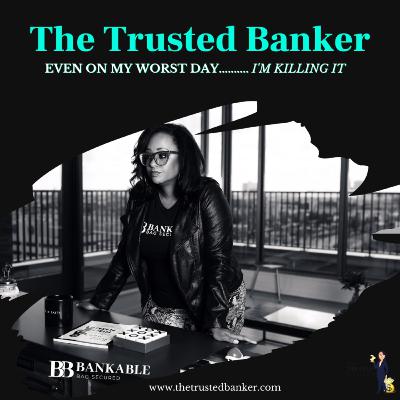 How Being Bankable Can Change Your Life