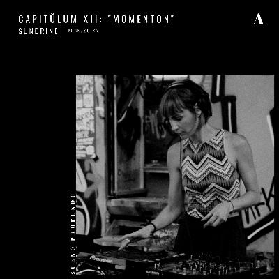 Capitŭlum XII : Sun Drine | "Momenton"