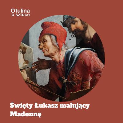 Święty Łukasz malujący Madonnę Maartena van Heemskerck