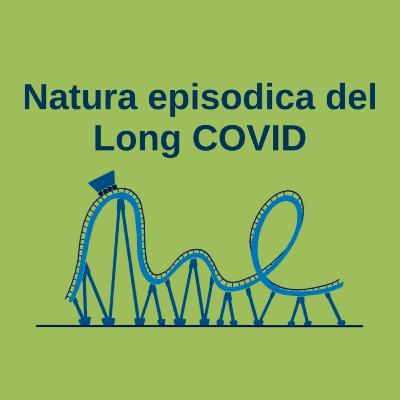 Natura episodica del Long COVID