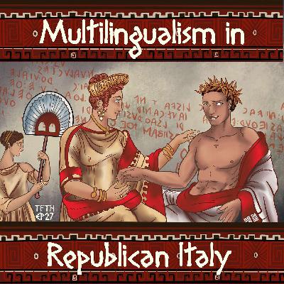 Multilingualism in Republican Italy with Rory Nutter