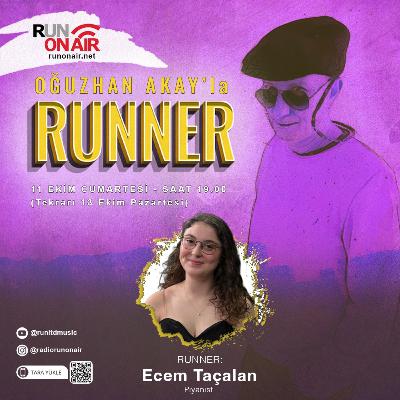Ecem Taçalan - Oğuzhan Akay'la RUNNER