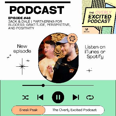 #46 Jack & Dale | Partnering for Success: Gratitude, Perspective, and Positivity #46 Jack & Dale | Partnering for Success: Gratitude, Perspective, and Positivity