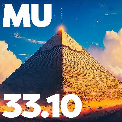 33.10 - MU Podcast - La Piramide dei Segreti