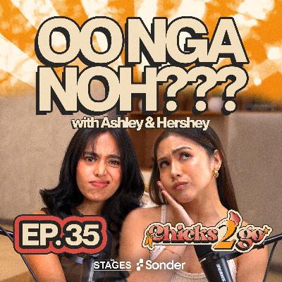 EP #35 : Oo nga Noh??