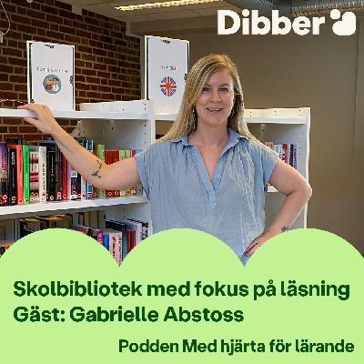 Skolbibliotek med fokus på läsning - Gäst: Gabrielle Abstoss
