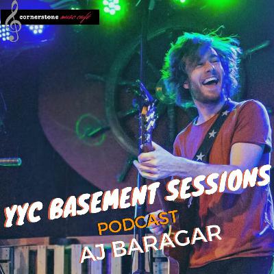 YYC Basement Sessions Podcast - AJ Baragar YYC Basement Sessions Podcast - AJ Baragar