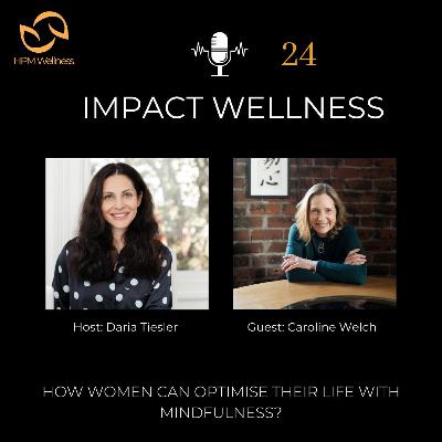 How women can optimise their life with mindfulness with Caroline Welch