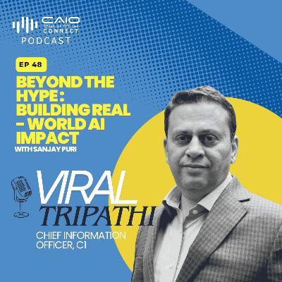 Beyond the Hype: Viral Tripathi on Building Real-World AI Impact l CAIO Connect Podcast Beyond the Hype: Viral Tripathi on Building Real-World AI Impact l CAIO Connect Podcast