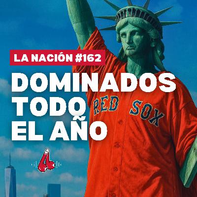 Episodio 162: Boston el papá de los Yankees