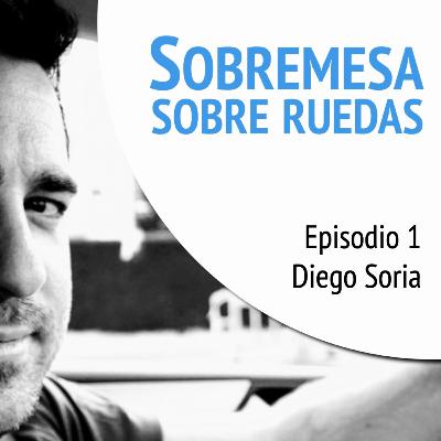 Sobremesa sobre ruedas con Diego Soria