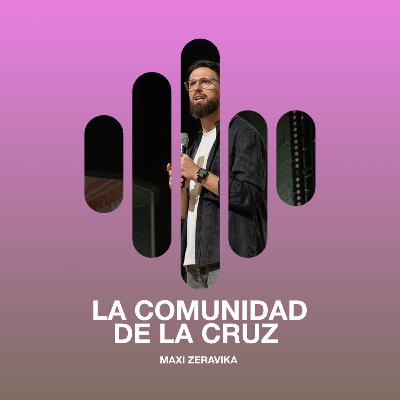 La comunidad de la cruz - Maxi Zeravika