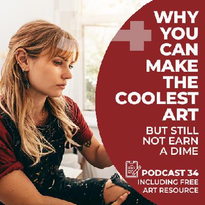 Why you can Make the Coolest Art but Still not Earn a Dime