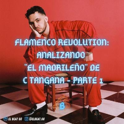 EP.11: Flamenco revolution (Analizando "El madrileño"de C. Tangana) (Parte 1) EP.11: Flamenco revolution (Analizando "El madrileño"de C. Tangana) (Parte 1)