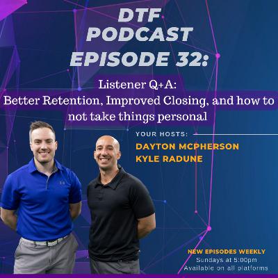 32: Listener Q+A: Better retention, Improving closing percentage, and How NOT to take it personal when a client cancels.