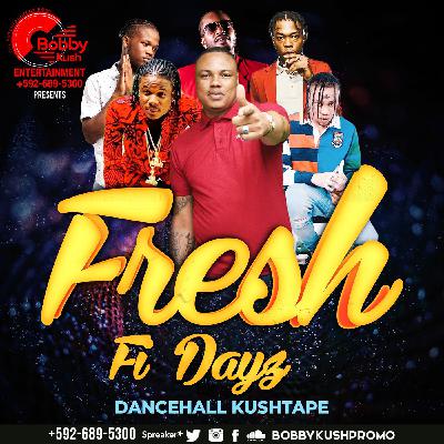 BOBBY KUSH FRESH FI DAYZ DANCEHALL KUSHTAPE VOL 1