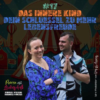 #17 Das innere Kind: Dein Schlüssel zu mehr Lebensfreude