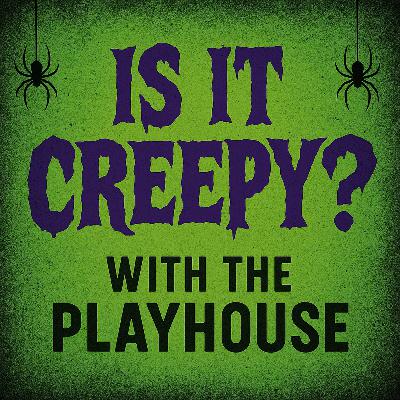 Is It Creepy: That Earplay, Though
