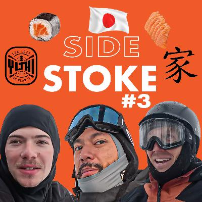 Episode 3: Sidestoke #3: Japan Do’s & Don’ts, Historic Snowfall, Deadly Avalanches, & Method Debate!