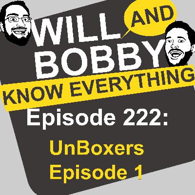 WBKE 222: UnBoxers Episode 1 WBKE 222: UnBoxers Episode 1