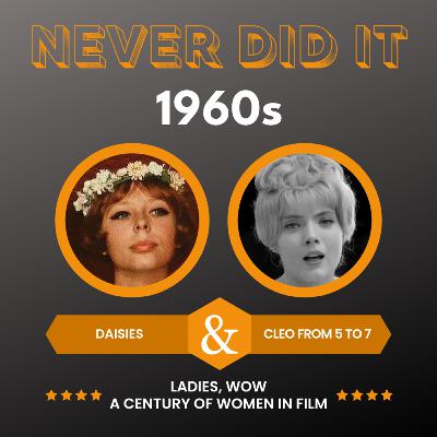 1960s Women in Cinema: "Daisies" and "Cleo from 5 to 7" 1960s Women in Cinema: "Daisies" and "Cleo from 5 to 7"