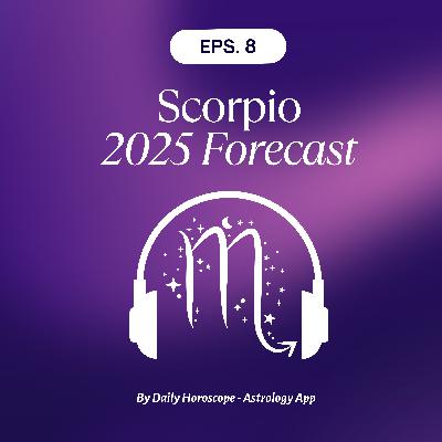 Scorpio 2025 Astrology Forecast - Love, Career & More Scorpio 2025 Astrology Forecast - Love, Career & More