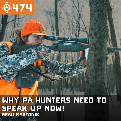 Ep. 474: Rifles in the Rut? Why PA Hunters Need to Act Before This Becomes Law
