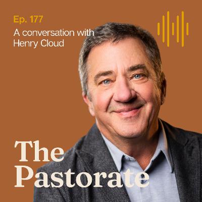 Dr. Henry Cloud on the Pastor’s Inner Life, Leading Without Losing Your Soul, and Learning How to Discern Dr. Henry Cloud on the Pastor’s Inner Life, Leading Without Losing Your Soul, and Learning How to Discern