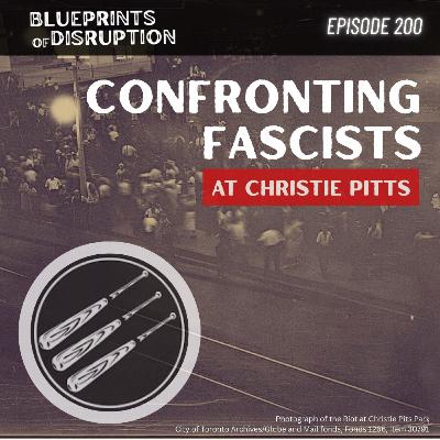 Confronting Fascists at Christie Pitts Confronting Fascists at Christie Pitts