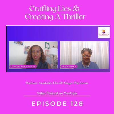Crafting Lies & Creating A Thriller | Author Interview | Episode 128
